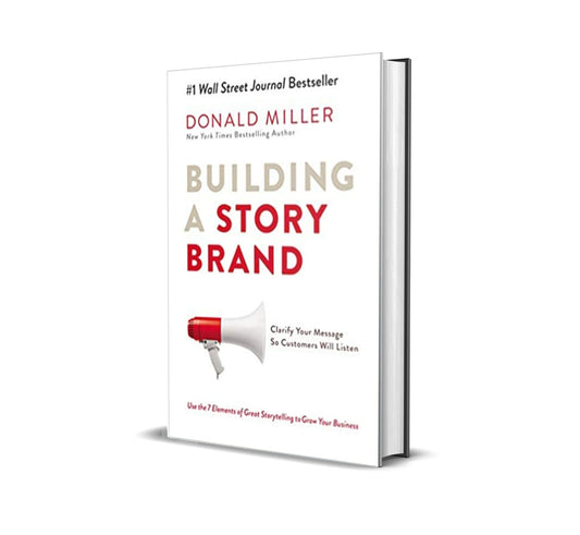Building a Story Brand by Donald Miller